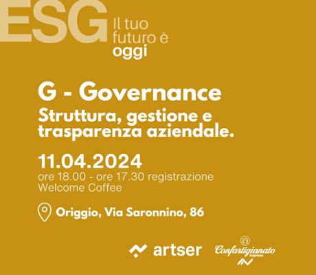 G - Governancence Struttura, gestione e trasparenza aziendale. Che cos'è la Governance d'impresa? Dove e come si stabilisce il